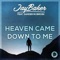 Jay Baker Ft. Sander Nijbroek - Heaven Came Down To Me
