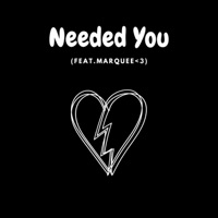 Needed You (feat. Marquee <3) - Single - AJ FR