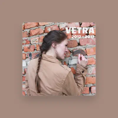 Listen to Vetra, watch music videos, read bio, see tour dates & more!