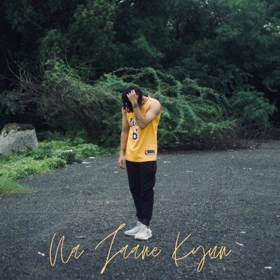 Na Jaane Kyun - Single