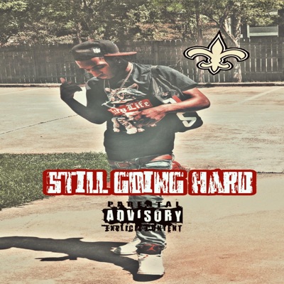 Still Going Hard - Single