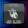 Stream & download Beat of Your Heart (feat. Rozee) [Remixes] - EP