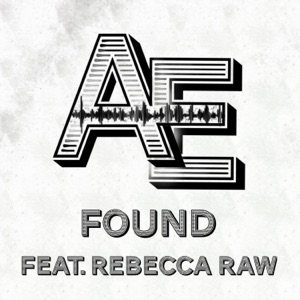 Found (feat. Rebecca Raw) - Single
