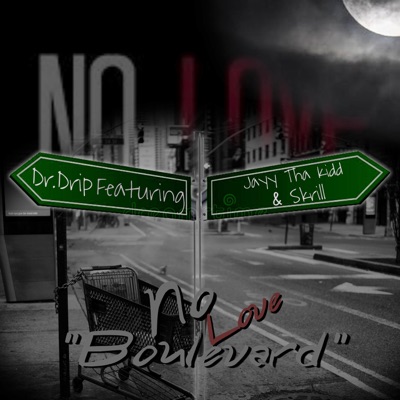 No Love Boulevard (feat. Jayy Tha Kidd & SKRILL) - Single