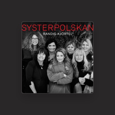 Hör dir Systerpolskan an, schau dir Musikvideos an, lies die Biografie, finde Tourdaten und mehr!