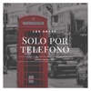 Solo Por Teléfono - Single