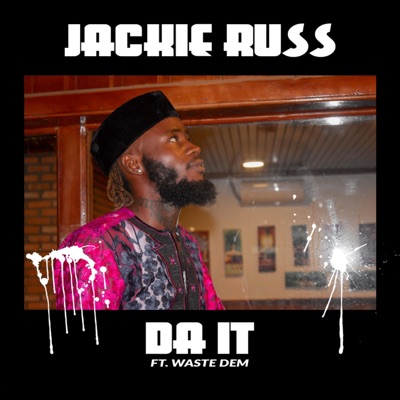 Da It (feat. Waste Dem) - Single