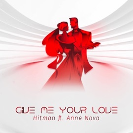 Give me Your Love Hitman