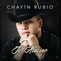 Te Alucino - Single - Chayín Rubio