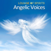 Angelic Voices - Lounge of Spirits