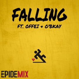 Falling (feat. Offei & O'bkay) Epi-Demix