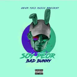 Soy Peor - Single - Bad Bunny