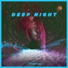 Deep Night - Single