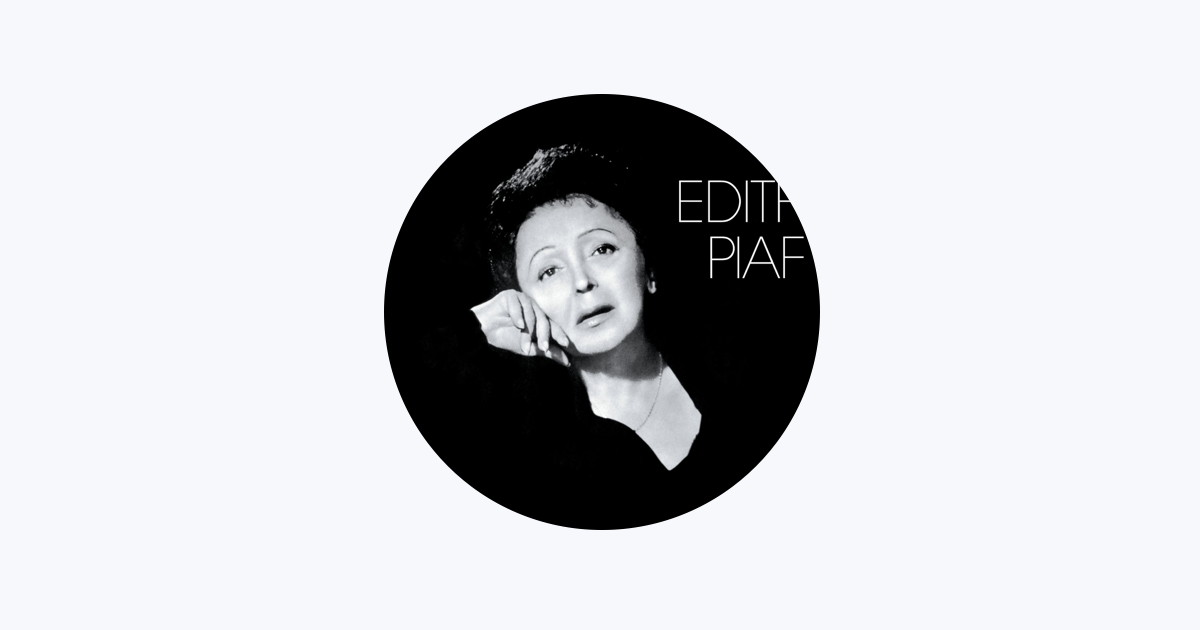 Édith Piaf - Apple Music