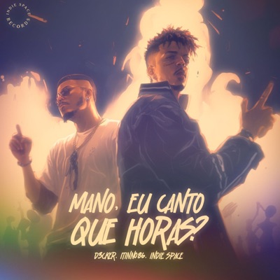 Mano, eu canto que horas? - Single