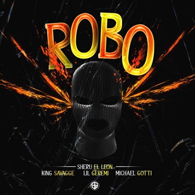 Robo (feat. King Savage, Lil Geremi & Michael Gotti) - Single