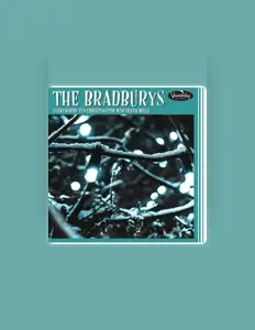 The Bradburys सुनें, म्यूज़िक वीडियो देखें, बायो पढ़ें, दौरे की तारीखें और बहुत कुछ देखें!