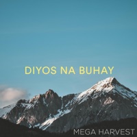 Diyos Na Buhay - Single - Mega Harvest
