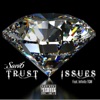 Trust Issues (feat. Infinitetgm) - Single