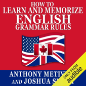 How to Learn and Memorize English Grammar Rules: Using a Memory Palace Network Specifically Designed for the English Language, Magnetic Memory Series (Unabridged)