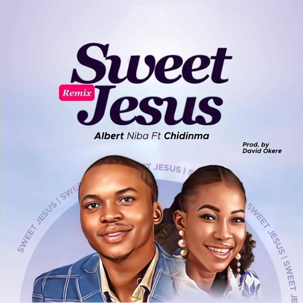Sweet Jesus (feat. Chidinma) [Remix]