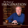 The Power of Imagination: Unlocking Your Ability to Receive from God (Unabridged) - Andrew Wommack