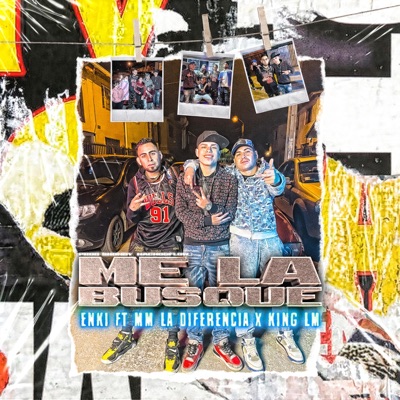 Me La Busque (feat. Mm la Diferencia & King LM) - Single