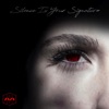 Silence Is Your Signature - Single