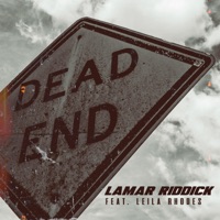 Dead End (feat. Leila Rhodes) - Single - Lamar Riddick