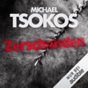 Zerschunden: True-Crime-Thriller 1 - Michael Tsokos & Andreas Gößling