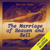The Marriage of Heaven and Hell (Unabridged)