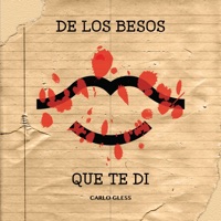 De los Besos Que Te Di - Single - Carlo Gless