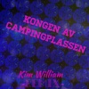 Kongen av campingplassen - Remix by Kim William iTunes Track 1