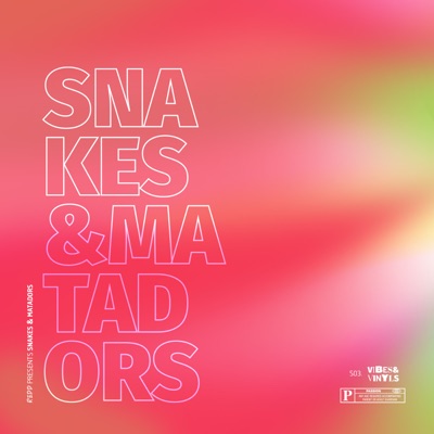 Snakes & Matadors - Single