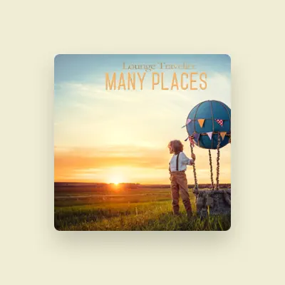 Listen to Lounge Traveller, watch music videos, read bio, see tour dates & more!