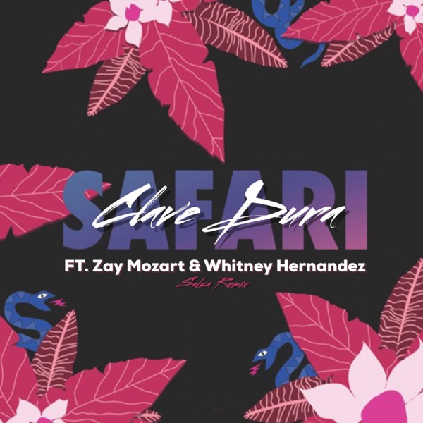 Safari (feat. Zay Mozart & Whitney Hernandez)