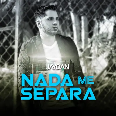 Nada Me Separa - Single - Jaydan