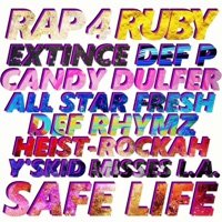 Safe Life (feat. Extince, Candy Dulfer, Def P, Def Rhymz, Heist-Rockah & All Star Fresh) - Single - Rap4ruby
