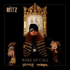 Wake up Call (feat. Twista & Yelawolf) - Single - Rittz Wake up Call (feat. Twista & Yelawolf) - Single - Rittz
