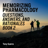 Memorizing Pharmacology Questions, Answers, and Rationales, Book 2: Musculoskeletal Pharmacology Review with Memory Aids and Mnemonics (Unabridged) - Tony Guerra