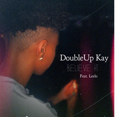 Believe It (feat. Leelo) - Single