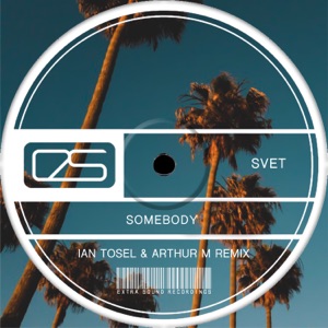 Somebody (Remixes) - EP