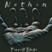 Nothin - Single - Terrell Blaze