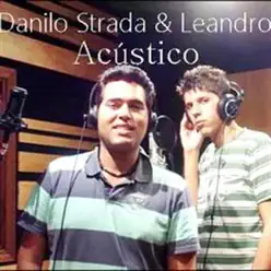 Danilo Strada e Leandro (Acústico) - EP - Leandro Danilo Strada e Leandro (Acústico) - EP - Leandro
