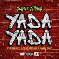Yada Yada (feat. Pudgee Tha Phat Bastard & Kazzy Raxx) - Single - Rayne Storm