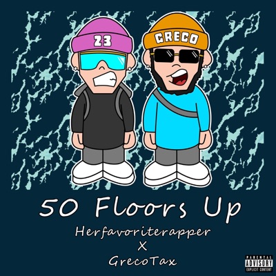 50 Floors Up (feat. GrecoTax) - Single