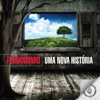 Fernandinho - Uma Nova História