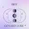 Droy - Goyard Luke lyrics