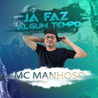 Já Faz Algum Tempo - Single - Mc Manhoso