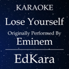 Lose Yourself (Originally Performed by Eminem) [Karaoke No Guide Melody Version] - EdKara